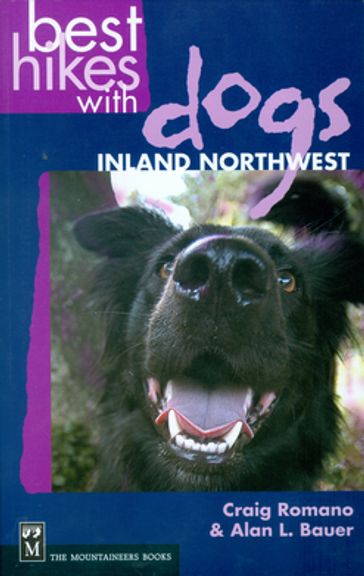 Best Hikes with Dogs Inland Northwest - Alan Bauer - Craig Romano