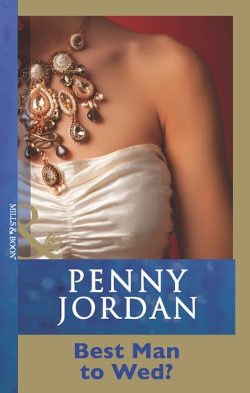 Best Man To Wed? (Mills & Boon Modern) - Penny Jordan