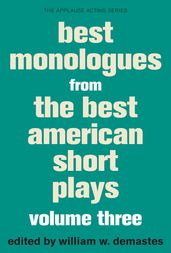 Best Monologues from The Best American Short Plays, Volume Three