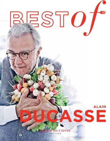 Best Of Alain Ducasse - Alain Ducasse