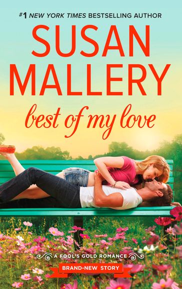 Best Of My Love (Fool's Gold, Book 22) - Susan Mallery