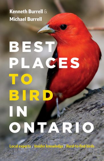 Best Places to Bird in Ontario - Kenneth Burrell - Michael Burrell