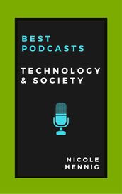 Best Podcasts: Technology and Society