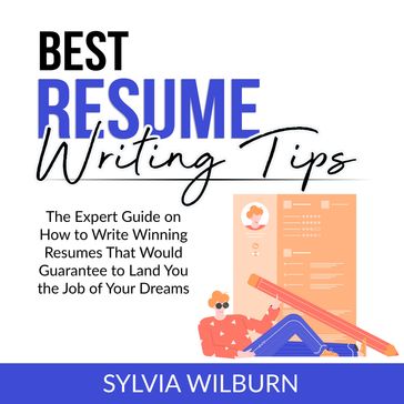 Best Resume Writing Tips - Sylvia Wilburn