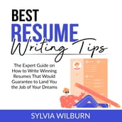 Best Resume Writing Tips