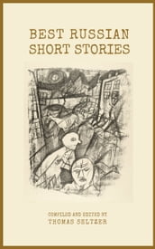 Best Russian Short Stories (Annotated and Well-formatted)