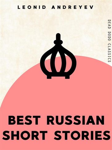 Best Russian Short Stories - Leonid Andreyev