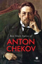 Best Short Stories of Anton Chekov