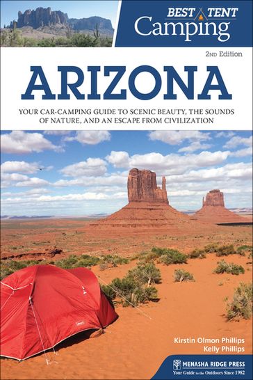 Best Tent Camping: Arizona - Kelly Phillips - Kirstin Olmon Phillips