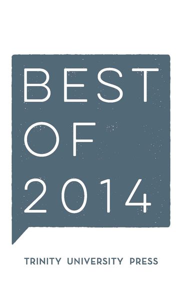 Best of 2014 - Trinity University Press