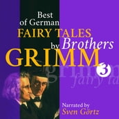 Best of German Fairy Tales by Brothers Grimm III (German Fairy Tales in English)