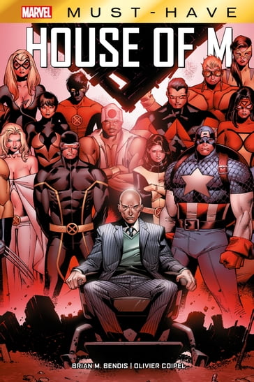 Best of Marvel (Must-Have) : House of M - Brian Michael Bendis - Olivier Coipel