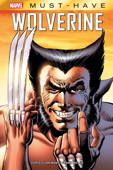 Best of Marvel (Must-Have) : Wolverine - Chris Claremont - Frank Miller