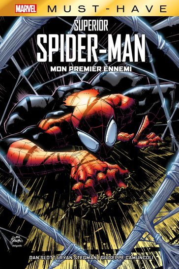 Best of Marvel (Must-Have) : Superior Spider-Man - Mon premier ennemi - Dan Slott - Ryan Stegman - Giuseppe Camuncoli