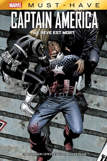 Best of Marvel (Must-Have) : Captain America - Le rêve est mort - Ed Brubaker - Mike Perkins - Steve Epting