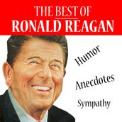 Best of Reagan, The - Humor, Anecdotes, Sympathy