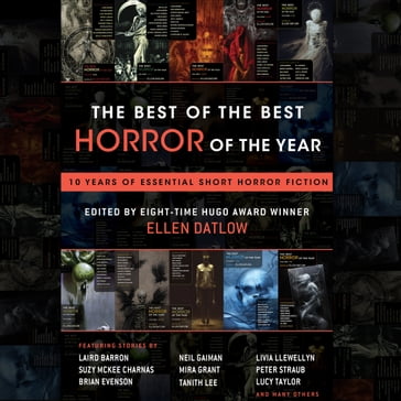 Best of the Best Horror of the Year, The - Ellen Datlow - Laird Barron - Brian Evenson - Neil Gaiman - Mira Grant - Tanith Lee - Lucy Taylor - Various Authors
