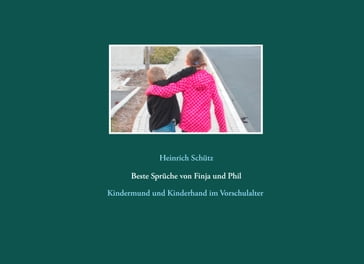 Beste Sprüche von Finja und Phil - Heinrich Schutz