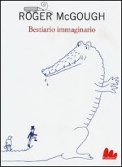 Bestiario immaginario. Testo inglese a fronte