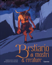 Bestiario di mostri & creature. Ediz. a colori