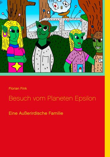 Besuch vom Planeten Epsilon - Florian Fink