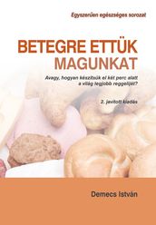 Betegre ettük magungat