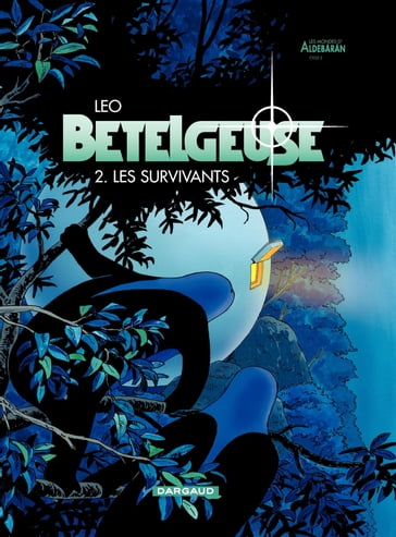 Bételgeuse - Tome 2 - Les Survivants - Leo