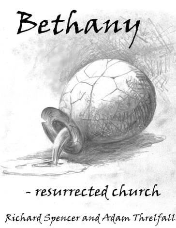 Bethany - Resurrection Church - Adam Threlfall - Richard Spencer