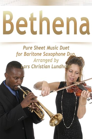 Bethena Pure Sheet Music Duet for Baritone Saxophone Duo, Arranged by Lars Christian Lundholm - Pure Sheet music