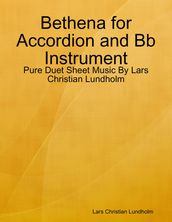 Bethena for Accordion and Bb Instrument - Pure Duet Sheet Music By Lars Christian Lundholm