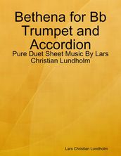 Bethena for Bb Trumpet and Accordion - Pure Duet Sheet Music By Lars Christian Lundholm
