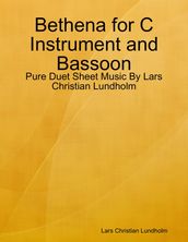 Bethena for C Instrument and Bassoon - Pure Duet Sheet Music By Lars Christian Lundholm