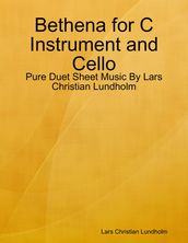 Bethena for C Instrument and Cello - Pure Duet Sheet Music By Lars Christian Lundholm