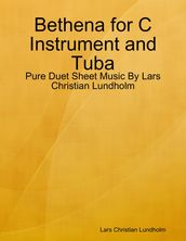 Bethena for C Instrument and Tuba - Pure Duet Sheet Music By Lars Christian Lundholm
