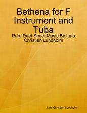 Bethena for F Instrument and Tuba - Pure Duet Sheet Music By Lars Christian Lundholm