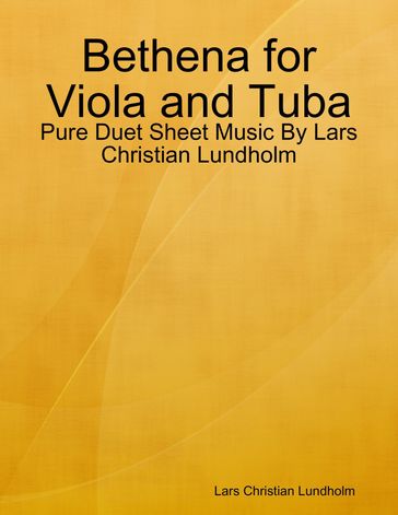 Bethena for Viola and Tuba - Pure Duet Sheet Music By Lars Christian Lundholm - Lars Christian Lundholm
