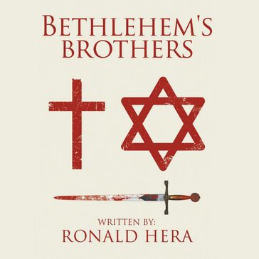 Bethlehem's Brothers - Ronald Hera