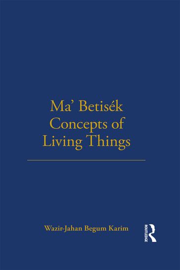 Ma' Betisek Concepts of Living Things - Wazir-Jahan Karim