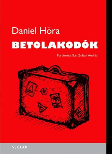 Betolakodók - Daniel Hora