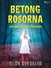 Betongrosorna och damen som försvann