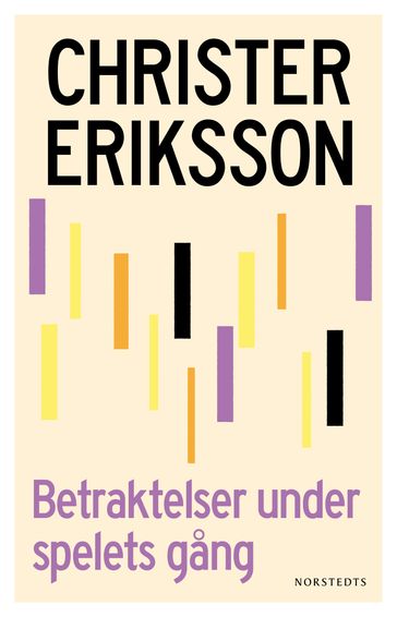 Betraktelser under spelets gang - Christer Eriksson - Par Wickholm