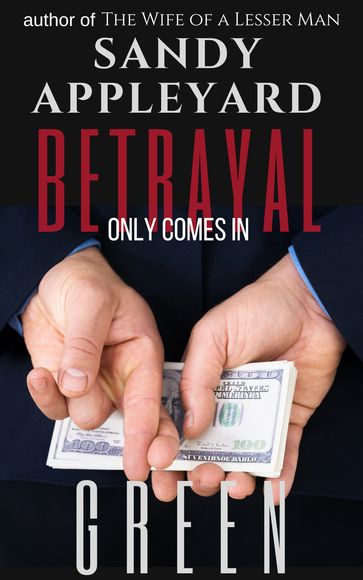 Betrayal Only Comes in Green - Sandy Appleyard