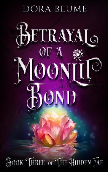 Betrayal of a Moonlit Bond - Dora Blume