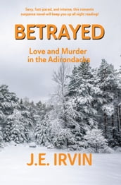 Betrayed Love and Murder in the Adirondacks