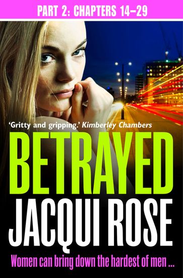 Betrayed (Part Two: Chapters 14-29) - JACQUI ROSE