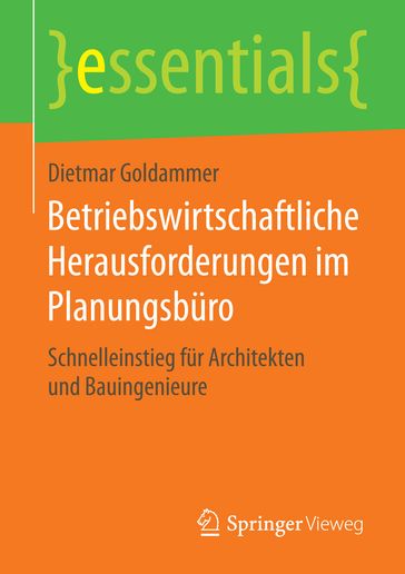 Betriebswirtschaftliche Herausforderungen im Planungsbüro - Dietmar Goldammer