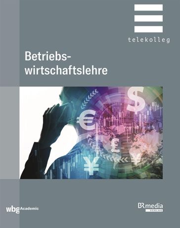 Betriebswirtschaftslehre - Tomas Bartscher - Anne Mattivi