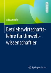 Betriebswirtschaftslehre für Umweltwissenschaftler