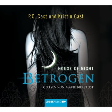 Betrogen - House of Night - P.C. Cast - Kristin Cast