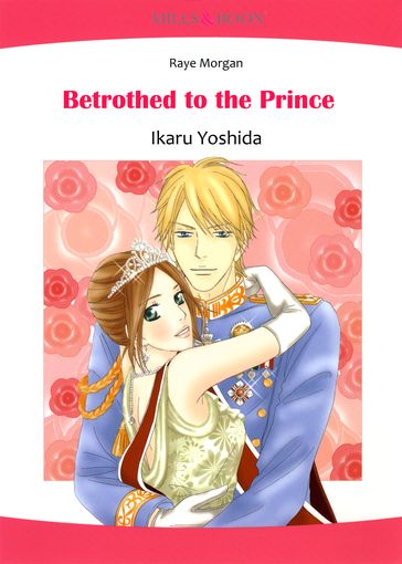 Betrothed to the Prince (Mills & Boon Comics) - Raye Morgan